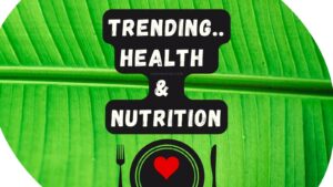 trending in health nutrition vimalmohan.com